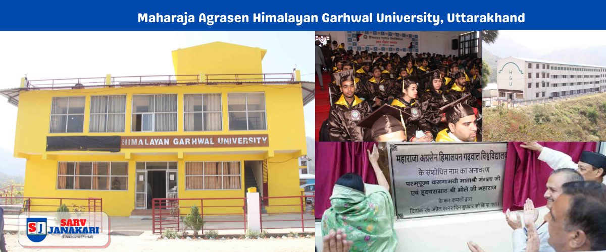 Maharaja Agrasen Himalayan Garhwal University Admission open
